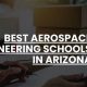 Top Aerospace Engineering Colleges in Arizona (Guide) | Innovating the Future of Flight with Reliable Aviation Solutions