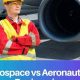 Aero vs. Astro: The Core Difference Between Aerospace Engineering | Innovating the Future of Flight with Reliable Aviation Solutions