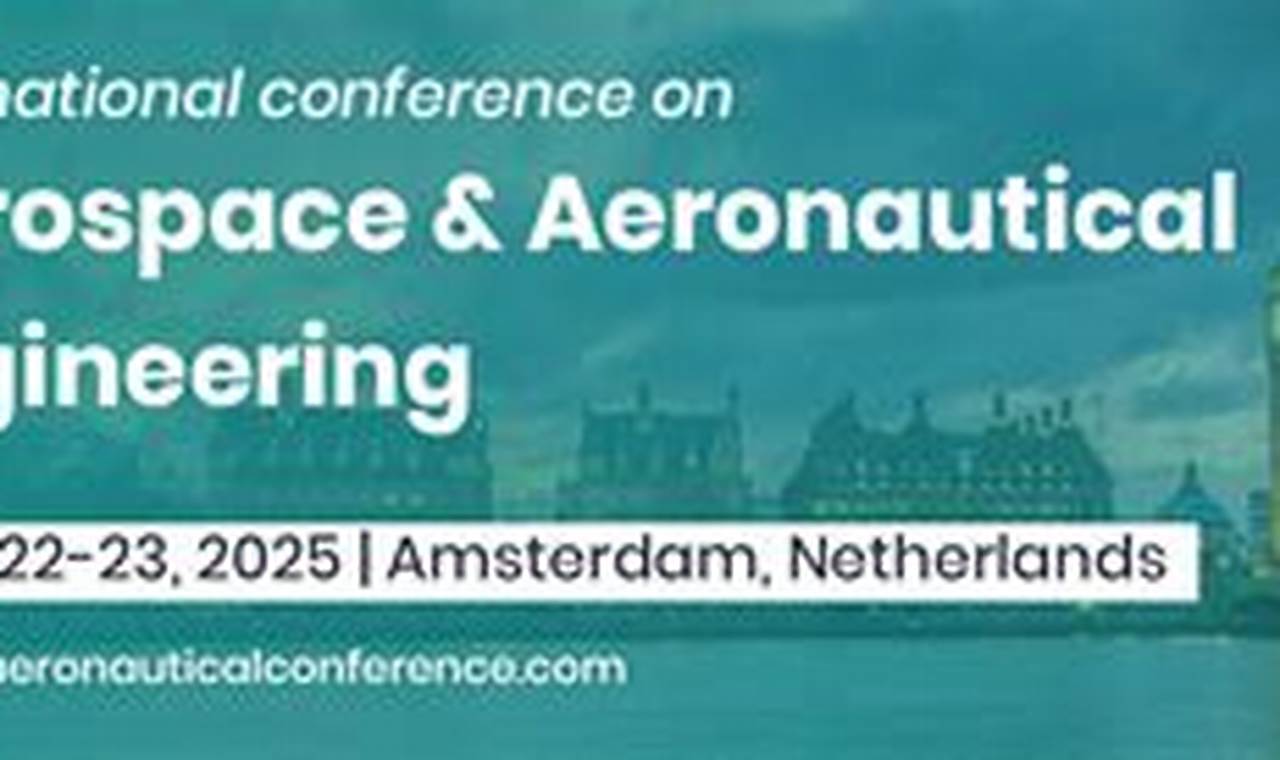 Top Aerospace Engineering Conference: Global Innovations Innovating the Future of Flight with Reliable Aviation Solutions Top Aerospace Engineering Conference: Global Innovations | Innovating the Future of Flight with Reliable Aviation Solutions