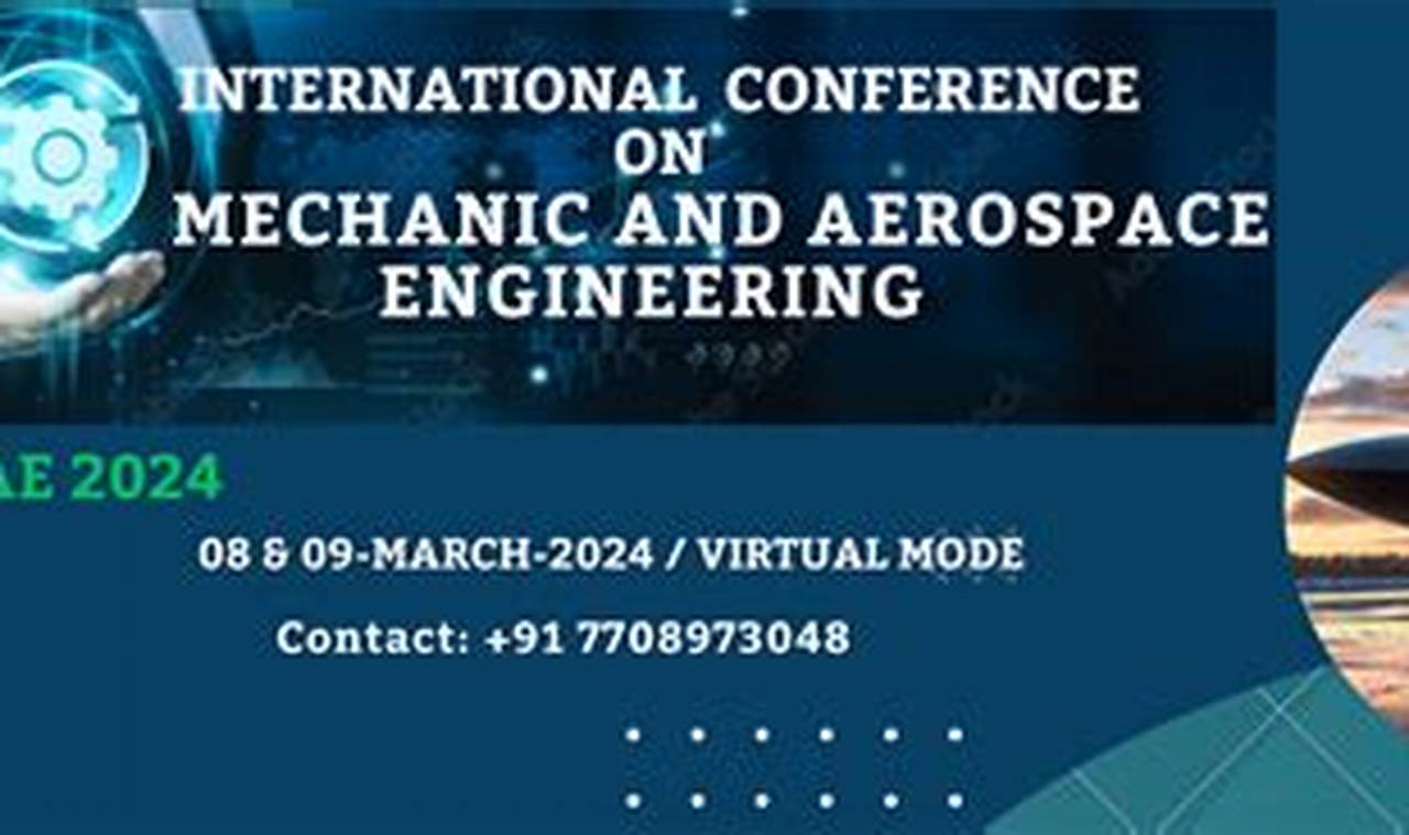 Attend the Premier Mechanical & Aerospace Engineering Conference! Innovating the Future of Flight with Reliable Aviation Solutions Attend the Premier Mechanical & Aerospace Engineering Conference! | Innovating the Future of Flight with Reliable Aviation Solutions