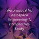 Aerospace Engineering vs Chemical Engineering: Which Path? | Innovating the Future of Flight with Reliable Aviation Solutions