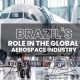 Exploring Brazil Aerospace Industry: Growth & Future | Innovating the Future of Flight with Reliable Aviation Solutions