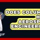 Does Columbia Offer Aerospace Engineering? [Find Out!] | Innovating the Future of Flight with Reliable Aviation Solutions