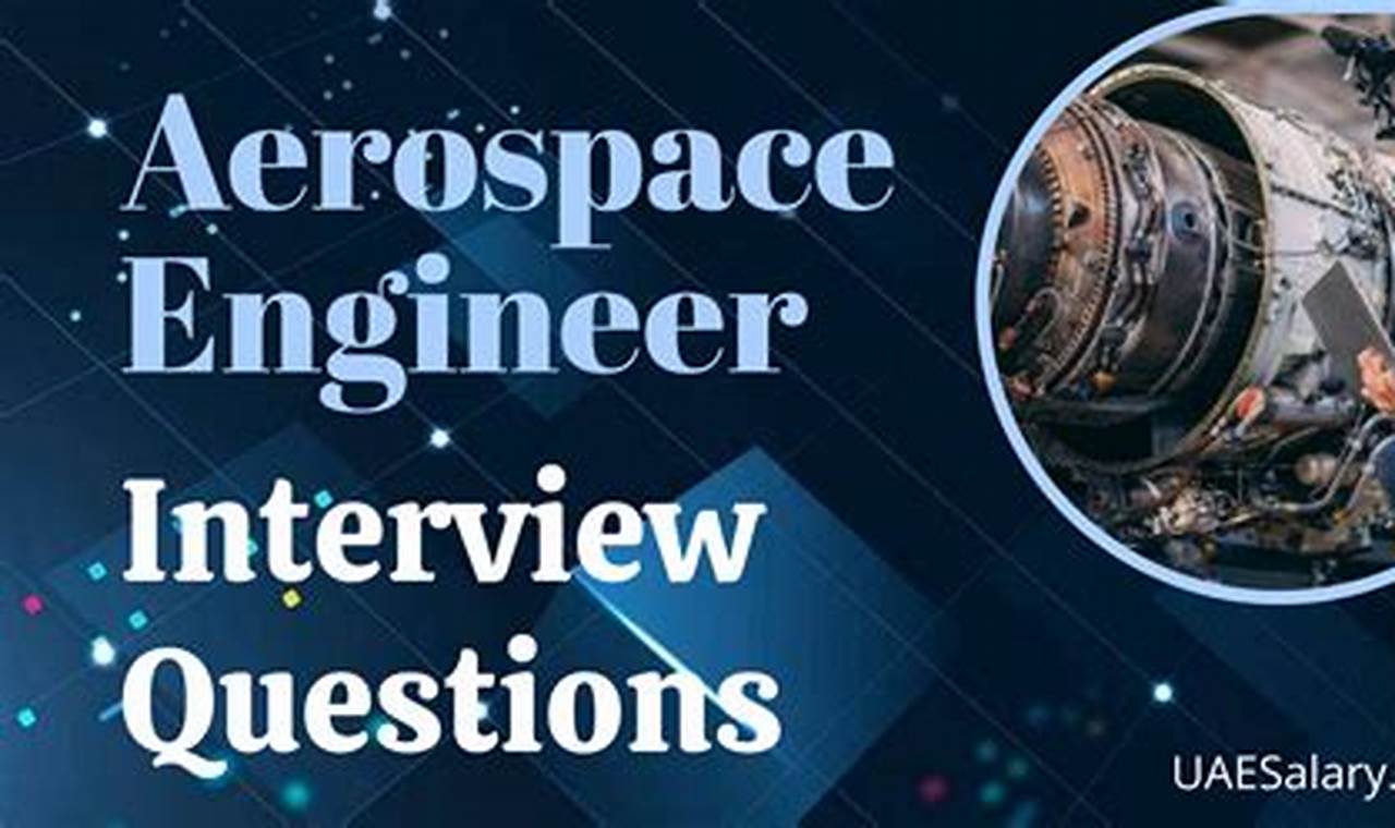 Ace Your Aerospace Engineering Interview: Questions & Tips Innovating the Future of Flight with Reliable Aviation Solutions Ace Your Aerospace Engineering Interview: Questions & Tips | Innovating the Future of Flight with Reliable Aviation Solutions