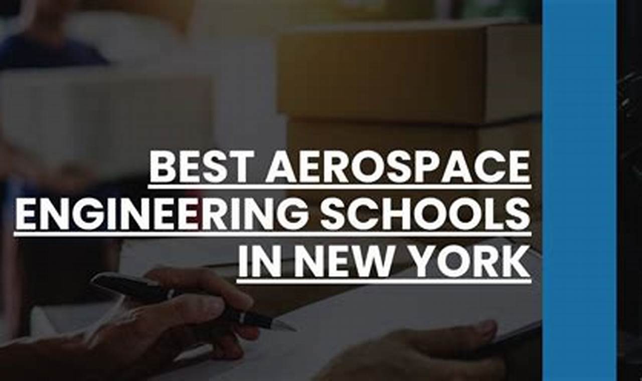 Top Aerospace Engineering Colleges in NY + Careers Innovating the Future of Flight with Reliable Aviation Solutions Top Aerospace Engineering Colleges in NY + Careers | Innovating the Future of Flight with Reliable Aviation Solutions