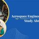 Unlock Your Future: Aerospace Engineering Study Abroad Programs! | Innovating the Future of Flight with Reliable Aviation Solutions