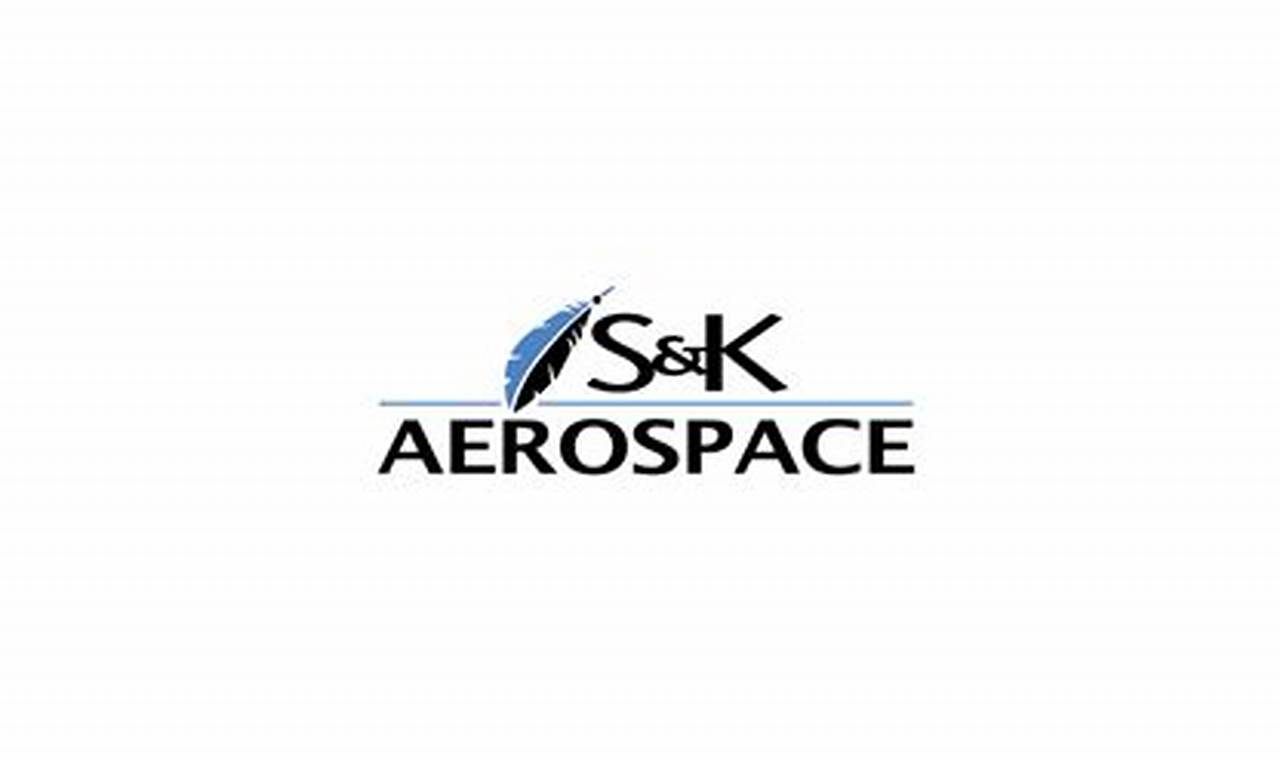 Launch Your Skyward Journey: S&K Aerospace Careers Today! Innovating the Future of Flight with Reliable Aviation Solutions Launch Your Skyward Journey: S&K Aerospace Careers Today! | Innovating the Future of Flight with Reliable Aviation Solutions