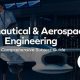 A Guide to Aerospace Engineering Study: Careers & More! | Innovating the Future of Flight with Reliable Aviation Solutions