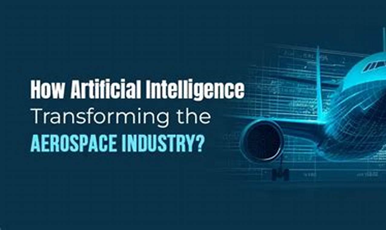 AI in Aerospace: Industry's Smartest Wingman | Innovating the Future of Flight with Reliable Aviation Solutions