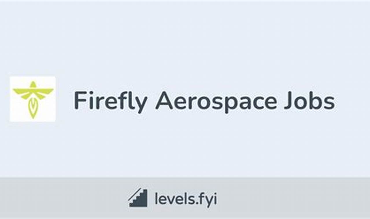 Find Firefly Aerospace Jobs: Space Career Awaits! Innovating the Future of Flight with Reliable Aviation Solutions Find Firefly Aerospace Jobs: Space Career Awaits! | Innovating the Future of Flight with Reliable Aviation Solutions