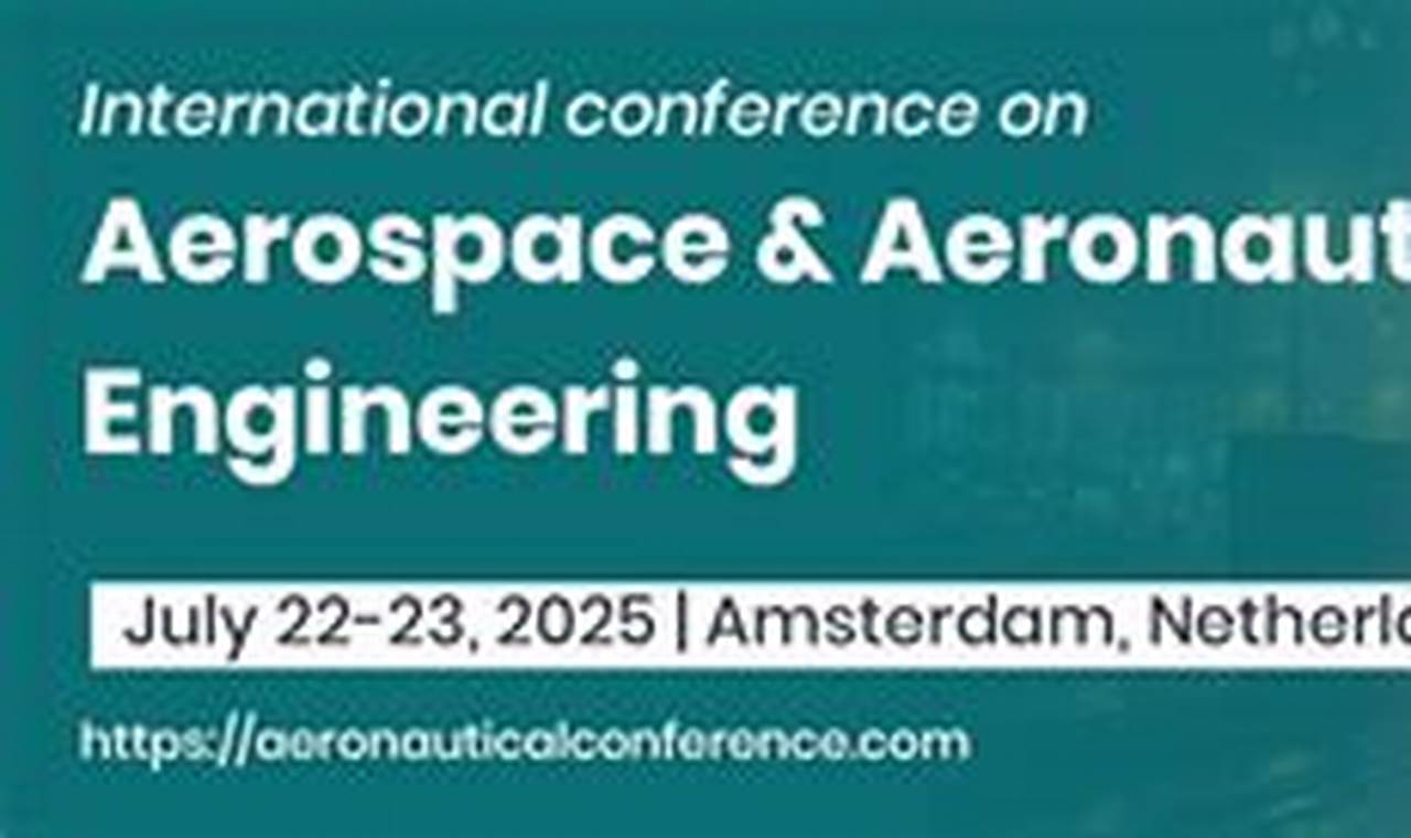 Top Aerospace Engineering Conferences 2024: The Future Flies Here! Innovating the Future of Flight with Reliable Aviation Solutions Top Aerospace Engineering Conferences 2024: The Future Flies Here! | Innovating the Future of Flight with Reliable Aviation Solutions