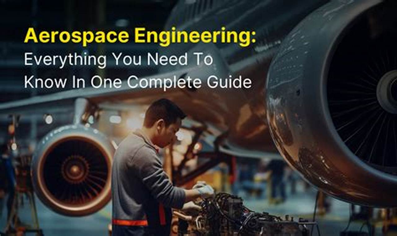 Guide: Aerospace Engineering - What You Need to Know Now | Innovating the Future of Flight with Reliable Aviation Solutions