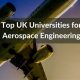 UK Aerospace Engineering Ranking: Find the Best University! | Innovating the Future of Flight with Reliable Aviation Solutions