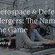 Decoding Aerospace & Defense Mergers: Trends & Impact | Innovating the Future of Flight with Reliable Aviation Solutions