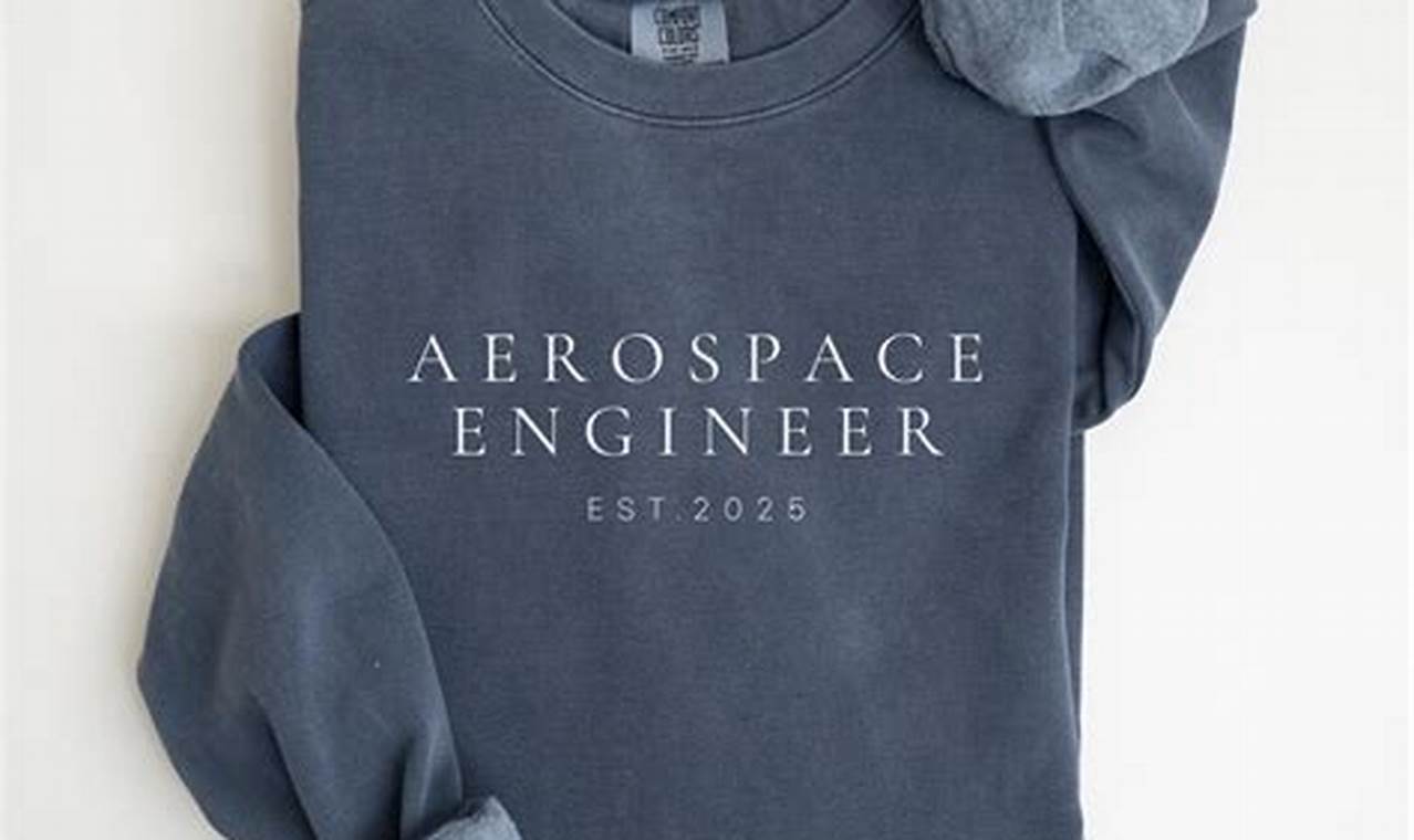 Cool Aerospace Engineer T-Shirts: Fly High in Style! | Innovating the Future of Flight with Reliable Aviation Solutions