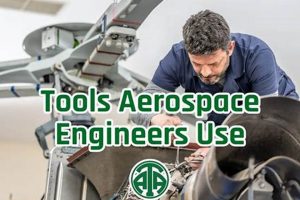 Essential Tools Aerospace Engineers Use: A Guide | Innovating the Future of Flight with Reliable Aviation Solutions