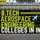 Best B Tech Aerospace Engineering Colleges in India: 2024 Guide | Innovating the Future of Flight with Reliable Aviation Solutions