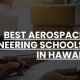 Explore Aerospace Engineering Hawaii: Programs & Careers | Innovating the Future of Flight with Reliable Aviation Solutions