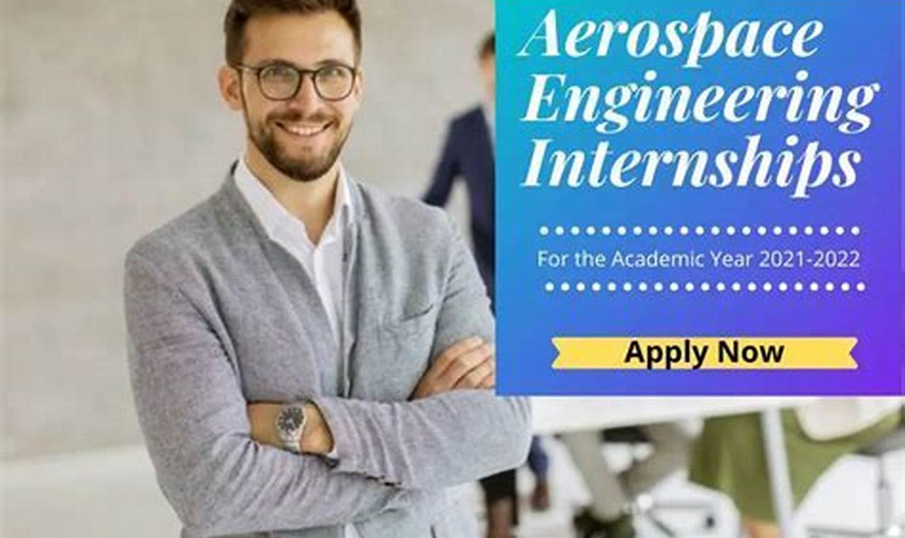 Get Ahead: Aerospace Engineering Summer Internship Guide Now | Innovating the Future of Flight with Reliable Aviation Solutions