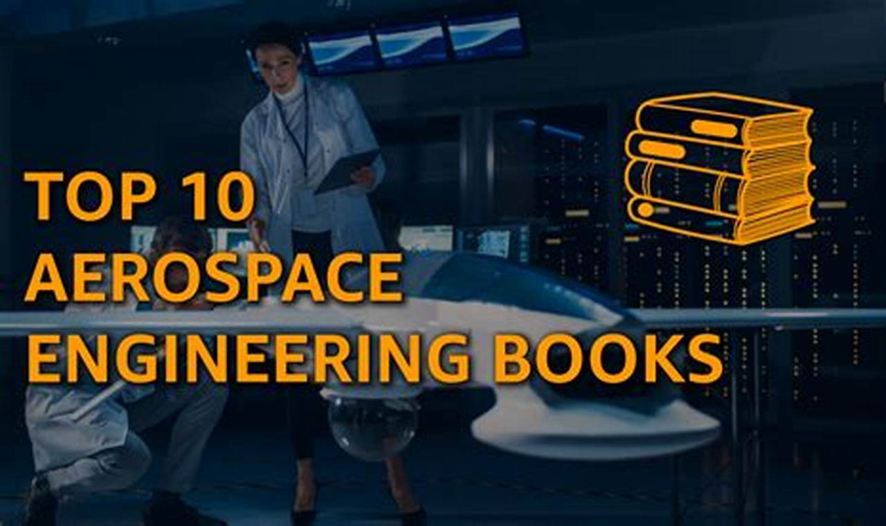 The Ultimate Best Books for Aerospace Engineering Students Guide | Innovating the Future of Flight with Reliable Aviation Solutions